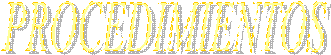 PROCEDIMIENTOS
